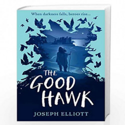 The Good Hawk (Shadow Skye, Book One) (Shadow Skye 1) by Joseph Elliott Book-9781406385854