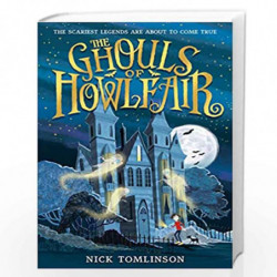 The Ghouls of Howlfair by Nick Tomlinson Book-9781406386684