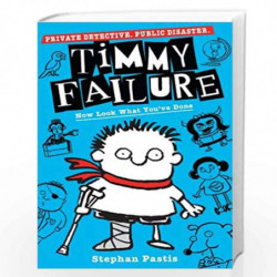 Timmy Failure: Now Look What You've Done (Book 2) by Stephan Pastis Book-9781406386714
