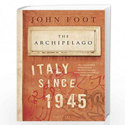 The Archipelago: Italy Since 1945 by John Foot Book-9781408893142