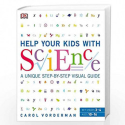 Help Your Kids with Science: A Unique Step-by-Step Visual Guide by Vorderman, Carol Book-9781409383468