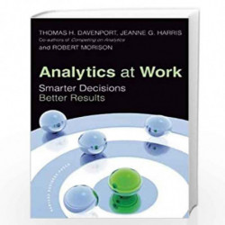 Analytics at Work: Smarter Decisions, Better Results by DAVENPORT THOMAS H Book-9781422177693