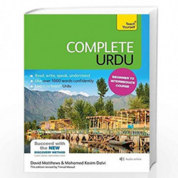 Complete Urdu Beginner to Intermediate Course: (Book and audio support): Learn to read, write, speak and understand a new langua