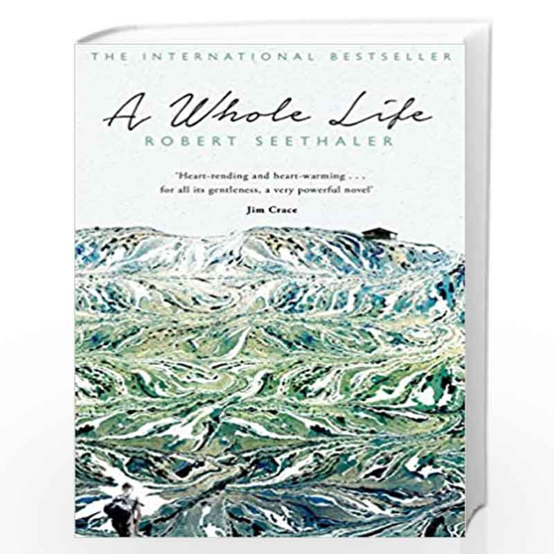 A Whole Life by Robert Seethaler Book-9781447283904