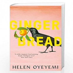 Gingerbread by Helen Oyeyemi Book-9781447299424