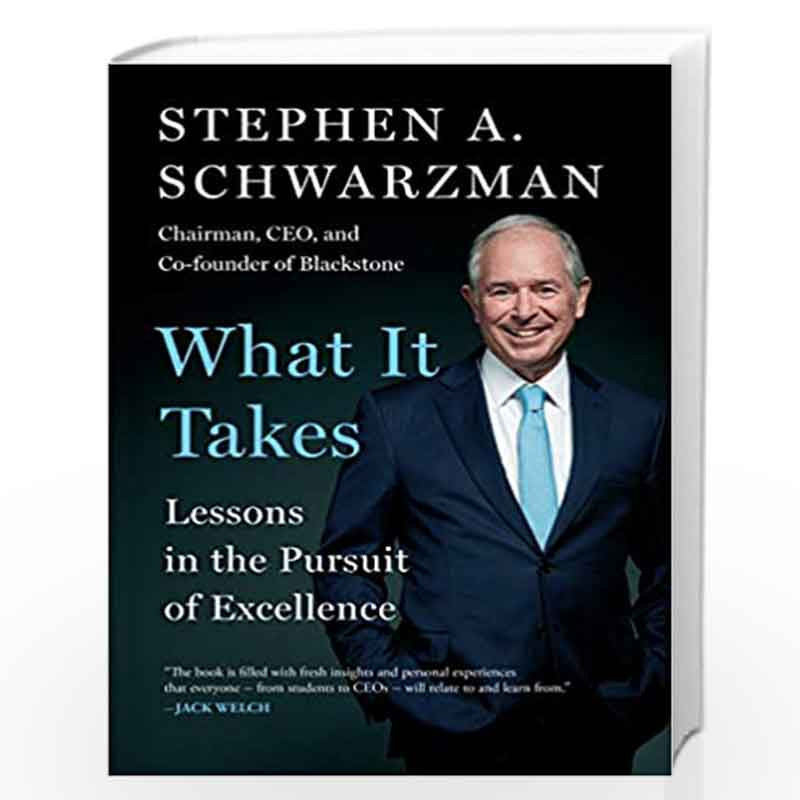 What It Takes: Lessons In The Pursuit Of Excellence by Stephen A. Schwarzman Book-9781471193491