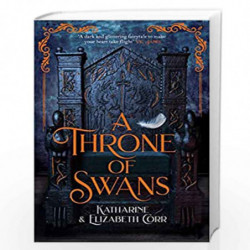 A Throne of Swans by Katharine and Elizabeth Corr Book-9781471408755