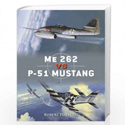 Me 262 vs P-51 Mustang: Europe 194445 (Duel) by Robert Forsyth Book-9781472829559