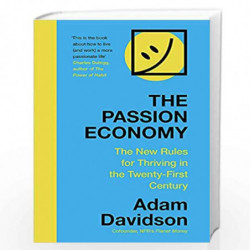 The Passion Economy: The New Rules for Thriving in the Twenty-First Century by Davidson, Adam Book-9781473683662