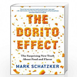The Dorito Effect: The Surprising New Truth About Food and Flavor by Mark Schatzker Book-9781476724232
