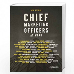 Chief Marketing Officers at Work by Josh Steimle Book-9781484227534