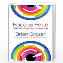 Face to Face: The Art of Human Connection by Brian Grazer Book-9781501147722