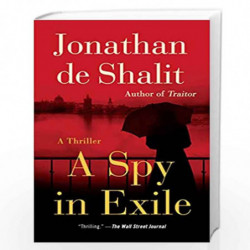 A Spy in Exile: A Thriller by Jonathan de Shalit Book-9781501170577