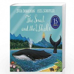 The Snail and the Whale 15th Anniversary Edition by Julia Donaldson Book-9781509878826