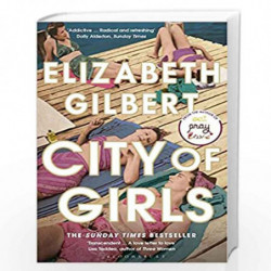 City of Girls: The Sunday Times Bestseller by ELIZABETH GILBERT Book-9781526627544