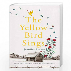 The Yellow Bird Sings by Jennifer Rosner Book-9781529032437
