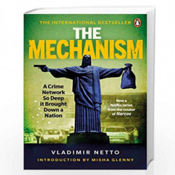The Mechanism (Tie-in Edition): A Crime Network So Deep it Brought Down a Nation by Netto, Vladimir Book-9781529102895