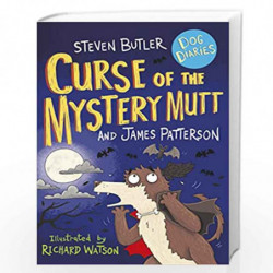 Dog Diaries: Curse of the Mystery Mutt by James Patterson Book-9781529119770