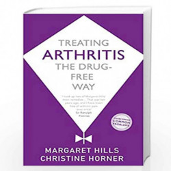 Treating Arthritis: The Drug Free Way (Overcoming Common Problems) by Margaret Hills Book-9781529329186