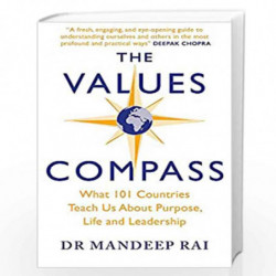 The Values Compass: [*THE SUNDAY TIMES BUSINESS BESTSELLER*] What 101 Countries Teach Us About Purpose, Life and Leadership by R