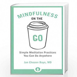 Mindfulness on the Go by CHOZEN BAYS, JAN Book-9781569570609