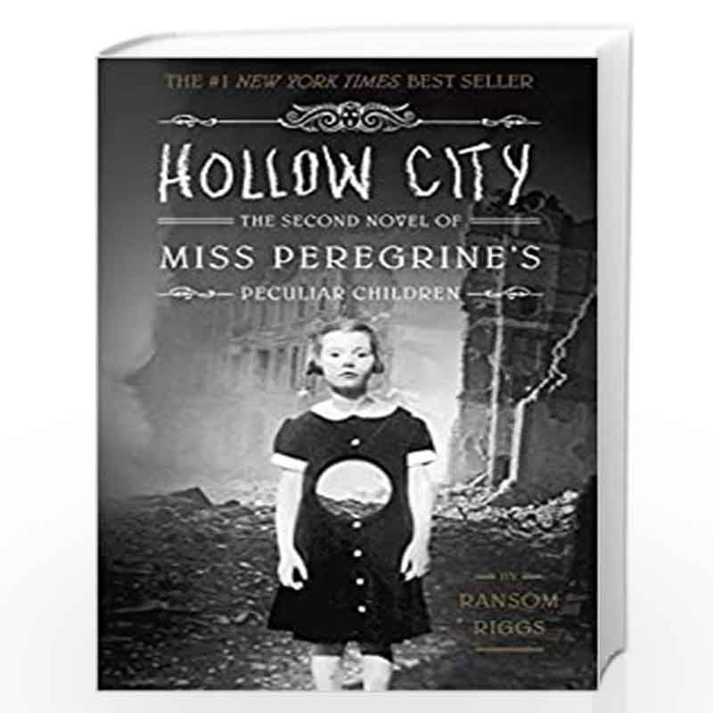 Hollow City: The Second Novel of Miss Peregrine's Peculiar Children: 2 (Miss Peregrine's Peculiar Children (Book 2)) by riggs ra