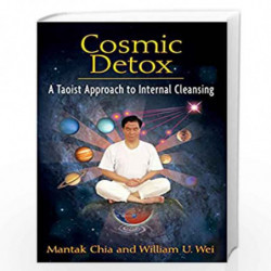 Cosmic Detox: A Taoist Approach to Internal Cleansing by CHIA MANTAK Book-9781594773778