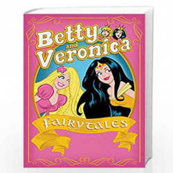 Betty & Veronica: Fairy Tales: 32 (Archie & Friends All-Stars) by ARCHIE SUPERSTARS Book-9781627388948