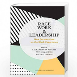 Race, Work and leadership by Roberts/Mayo/Thomas Book-9781633698017