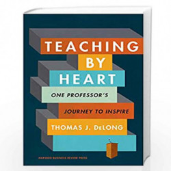 Teaching by Heart by DeLong, Thomas J. Book-9781633698529