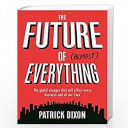 The Future of Almost Everything by Dixon, Patrick Book-9781781254974