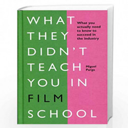 What They Didn't Teach You in Film School (What They Didnt Teach/in Schoo) by Parga, Miguel Book-9781781577172