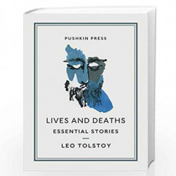 Lives and Deaths: Essential Stories by Leo Tolstoy Book-9781782275411