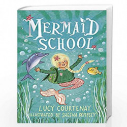 Mermaid School by Lucy Courtenay Book-9781783448302