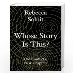 Whose Story Is This? by Solnit, Rebecca Book-9781783785438