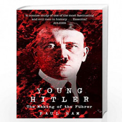 Young Hitler: The Making of the Fuhrer by Ham Paul Book-9781784162726