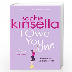 I Owe You One: The Number One Sunday Times Bestseller by KINSELLA SOPHIE Book-9781784163570