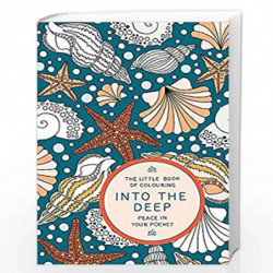 The Little Book of Colouring: Into the Deep: Peace in Your Pocket by Anderson, Amber Book-9781784298401