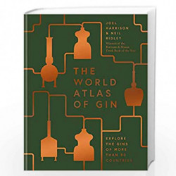 The World Atlas of Gin: Explore the gins of more than 50 countries by Harrison, Joel,Ridley, Neil Book-9781784725310