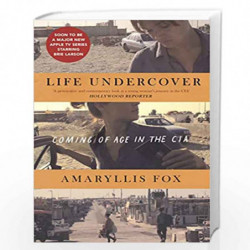 Life Undercover: Coming of Age in the CIA by Fox, Amaryllis Book-9781785039133