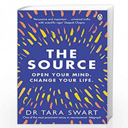 The Source: Open Your Mind, Change Your Life by Swart, Tara Book-9781785042003