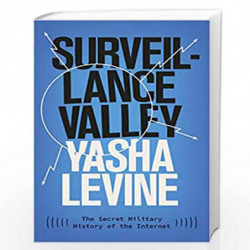 Surveillance Valley by Yasha Levine Book-9781785785719