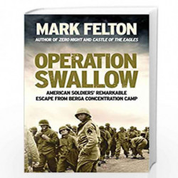 Operation Swallow by Mark Felton Book-9781785785771