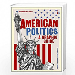 American Politics: A Graphic Guide (Introducing...) by Laura Locker & Jules Scheele Book-9781785786020