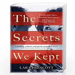 The Secrets We Kept: The sensational Cold War spy thriller by Prescott, Lara Book-9781786331670