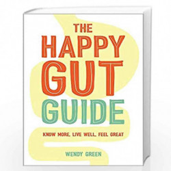 The Happy Gut Guide by Green Wendy Book-9781786852458