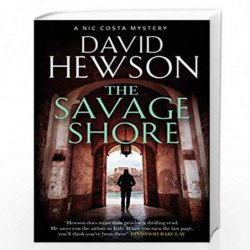 The Savage Shore (Nic Costa thriller) by DAVID HEWSON Book-9781786894854