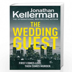 The Wedding Guest: (Alex Delaware 34) An Unputdownable Murder Mystery from the Internationally Bestselling Master of Suspense (A