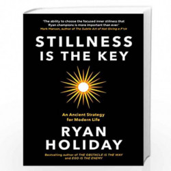 Stillness is the Key: An Ancient Strategy for Modern Life by Holiday, Ryan Book-9781788162050