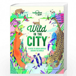 Wild In The City (Lonely Planet Kids) by Lonely Planet Book-9781788684903
